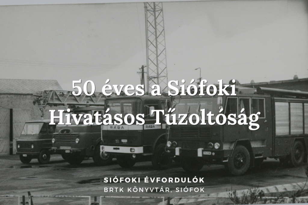 50 eves a siofoki hivatasos tuzoltosag banner