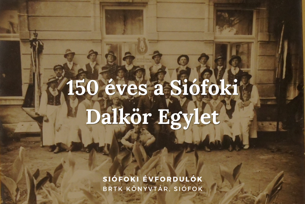 150 eves a siofoki dalkor egylet banner