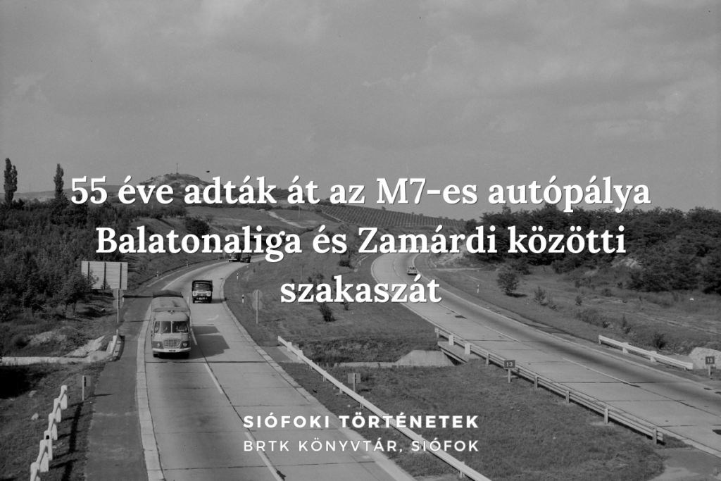55 eve adtak at az M7 es autopalya banner